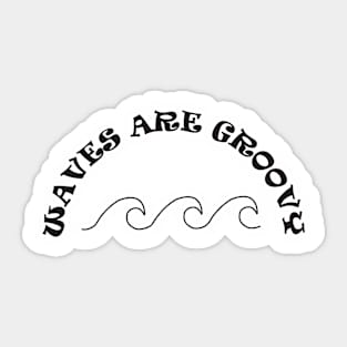 Waves are groovy Sticker
